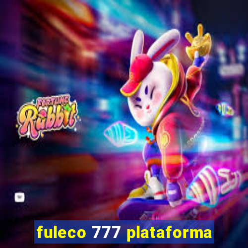 fuleco 777 plataforma